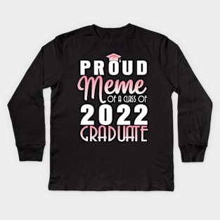 Proud Meme Of A Class Of 2022 Graduate Senior Happy School Kids Long Sleeve T-Shirt